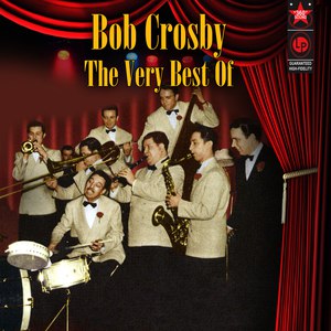 Bob Crosby альбом The Very Best Of