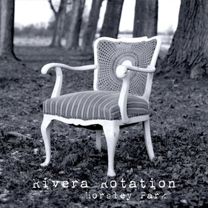 Rivera Rotation альбом Horsley Park