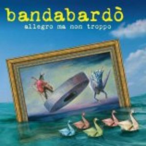 Bandabardò альбом ALLEGRO MA NON TROPPO