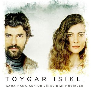 Toygar Işıklı альбом Kara Para Aşk (Original Soundtrack of Tv Series)