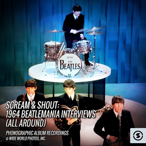 The Beatles альбом Scream & Shout: 1964 Beatlemania Interviews (All Around)