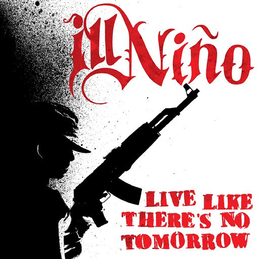 Ill Niño альбом Live Like There's No Tomorrow