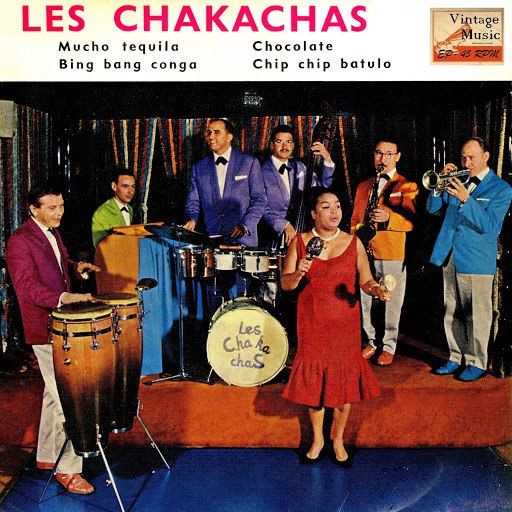 The Chakachas альбом Vintage Cuba No. 131 - EP: Mucho Tequila