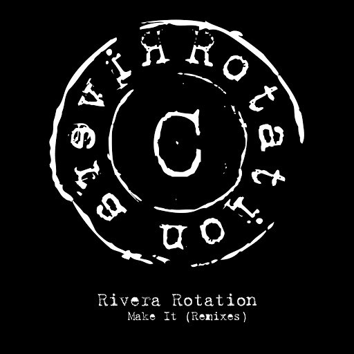 Rivera Rotation альбом Make It (Remixes)