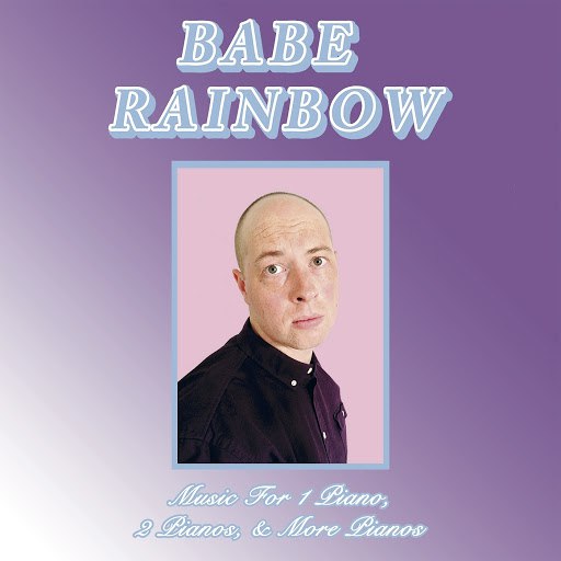 Babe Rainbow альбом Music For 1 Piano, 2 Pianos & More Pianos
