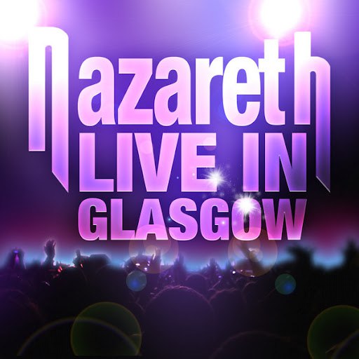 Nazareth альбом Live in Glasgow