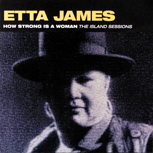 Etta James альбом How Strong Is A Woman: The Island Sessions