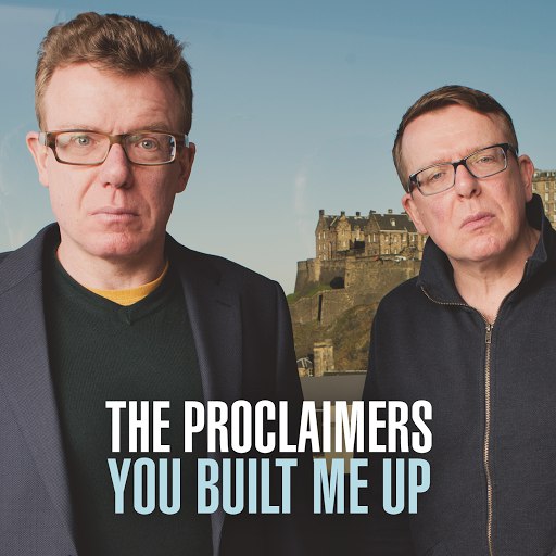 The Proclaimers альбом You Built Me Up