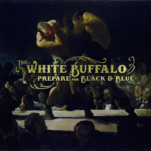 The White Buffalo альбом Prepare for Black and Blue - EP