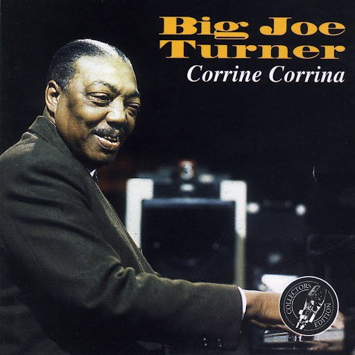 Big Joe Turner альбом Corinne, Corinna