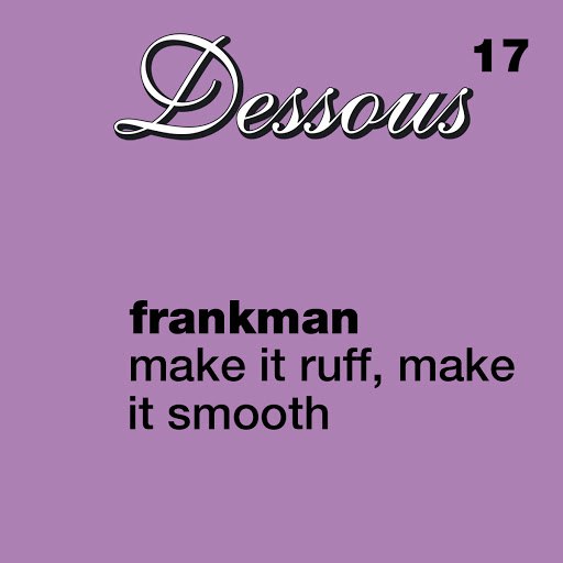 Frankman альбом Make It Ruff, Make It Smooth