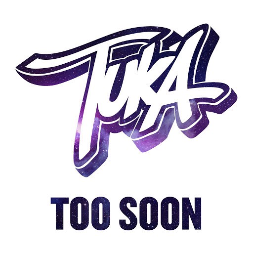 Tuka альбом Too Soon