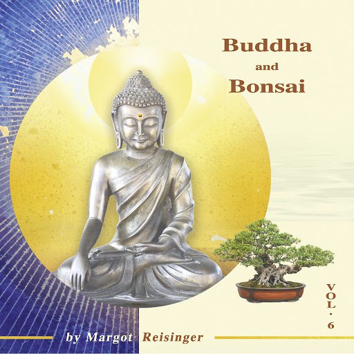 Margot Reisinger альбом Buddha and Bonsai Vol. 6