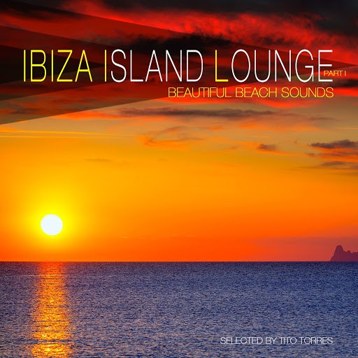 Tito Torres альбом Ibiza Island Lounge, Pt. 1