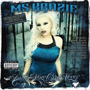 Ms Krazie альбом Smile Now Cry Never
