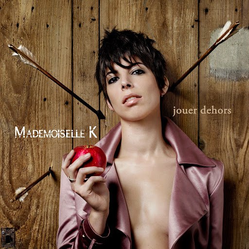 Mademoiselle K альбом Jouer dehors