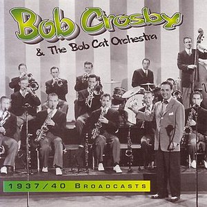 Bob Crosby альбом 1937/40 Broadcasts