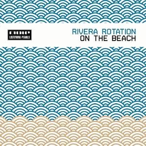 Rivera Rotation альбом On The Beach