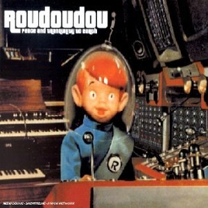 Roudoudou альбом Peace and tranquility to earth