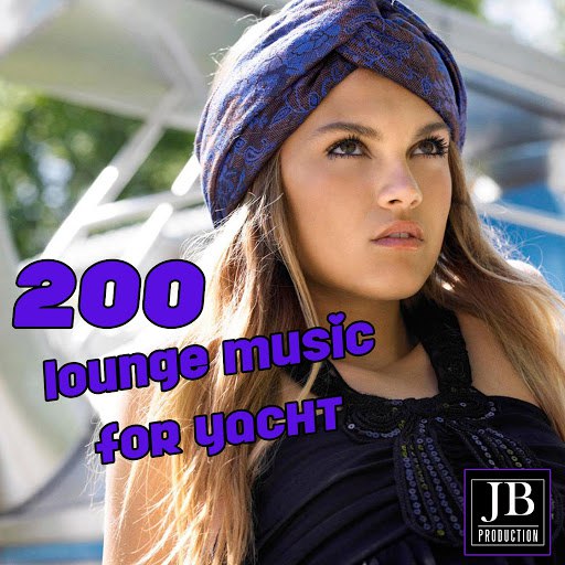 Fly Project альбом 200 Lounge Music for Yacht