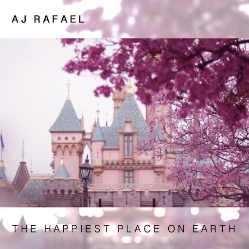 AJ Rafael альбом The Happiest Place on Earth