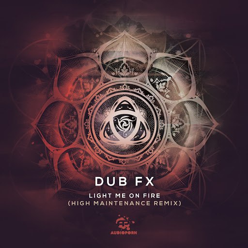 Dub FX альбом Light Me On Fire (High Maintenance Remix)