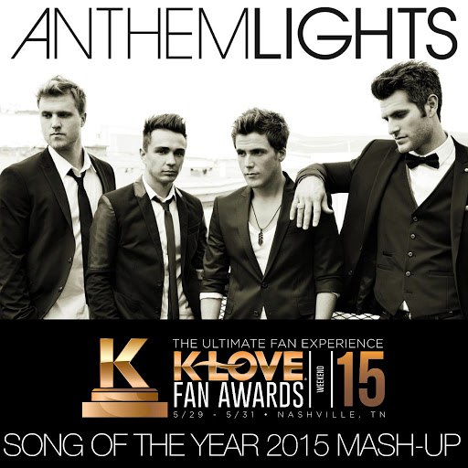 Anthem Lights альбом K-LOVE Fan Awards: Songs of the Year (2015 Mash-Up)