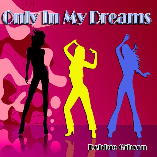 Debbie Gibson альбом Only in My Dreams