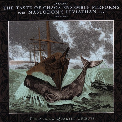 Vitamin String Quartet альбом A Taste Of Chaos Ensemble Performs Mastodon's Leviathan