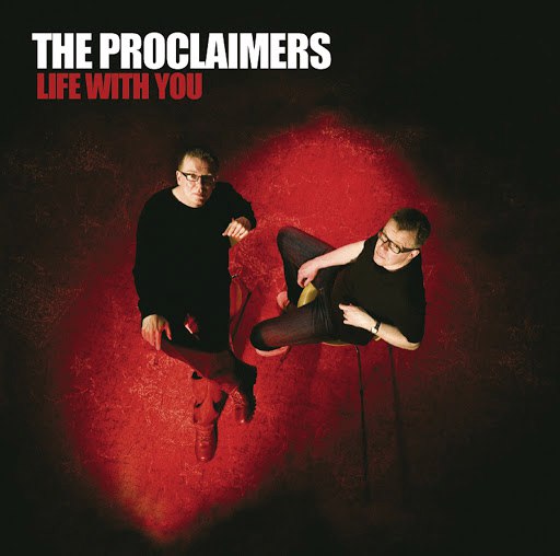 The Proclaimers альбом Life With You (Special Edition)