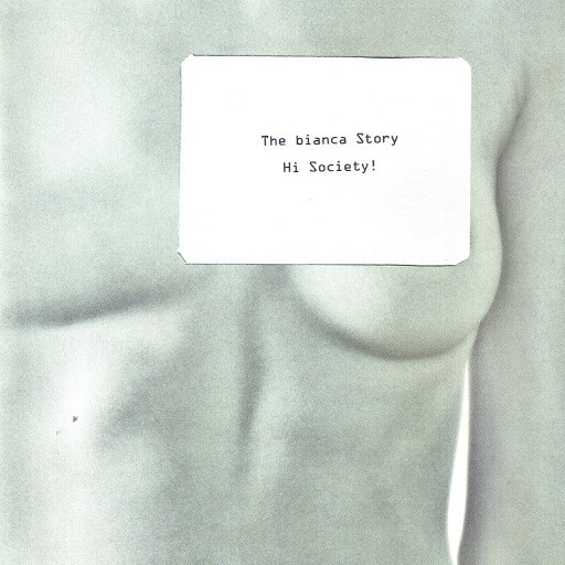 the bianca story альбом Hi Society!