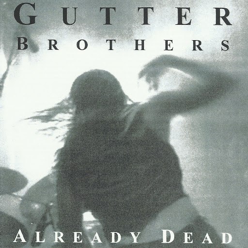 Gutter Brothers альбом Already Dead