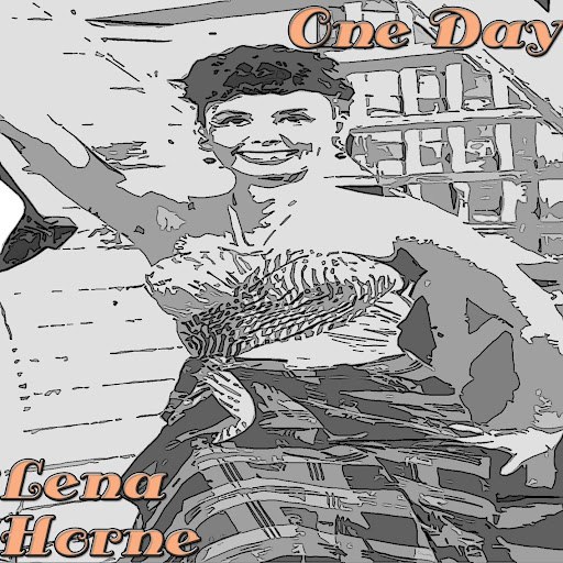 Lena Horne альбом One Day