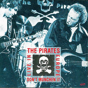 The Pirates альбом Don't Munchen It! - Live In Europe 78