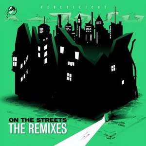 Federleicht альбом On The Streets - The Remixes