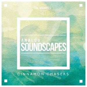 Cinnamon Chasers альбом The Archives, Vol. 4: Analog Soundscapes