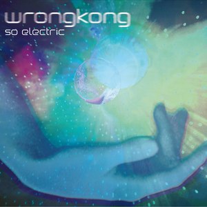 Wrongkong альбом So Electric