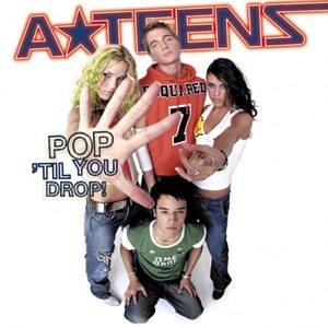 Альбом A*Teens Pop 'Til You Drop
