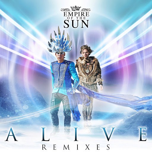 Empire Of The Sun альбом Alive (Remixes)