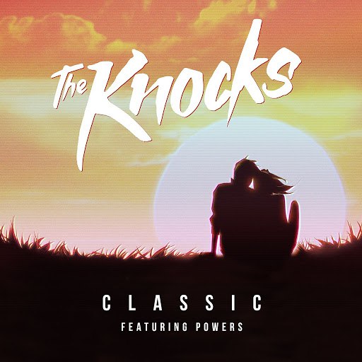 The Knocks альбом Classic (feat. POWERS)