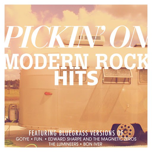 Pickin' On Series альбом Pickin' On Modern Rock Hits