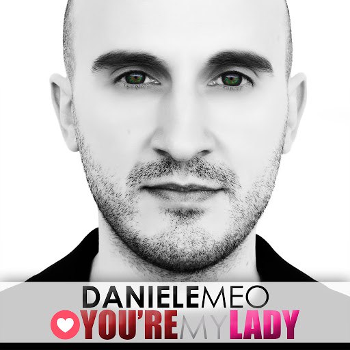 Daniele Meo альбом You're My Lady