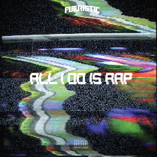 Futuristic альбом All I Do Is Rap