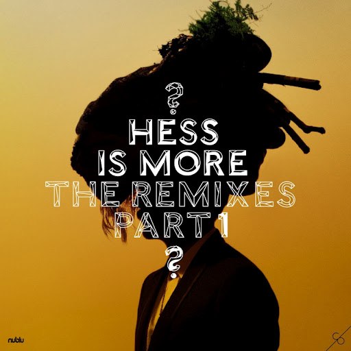 Hess Is More альбом The Remixes Part 1 - EP