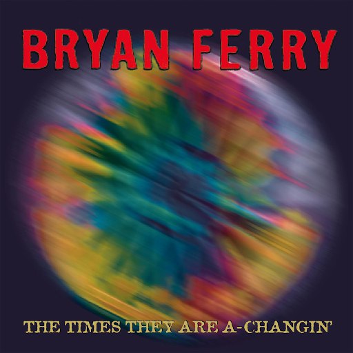 Bryan Ferry альбом The Times They Are A-Changin'