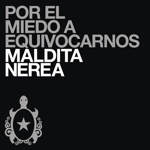 maldita nerea альбом Por el Miedo a Equivocarnos