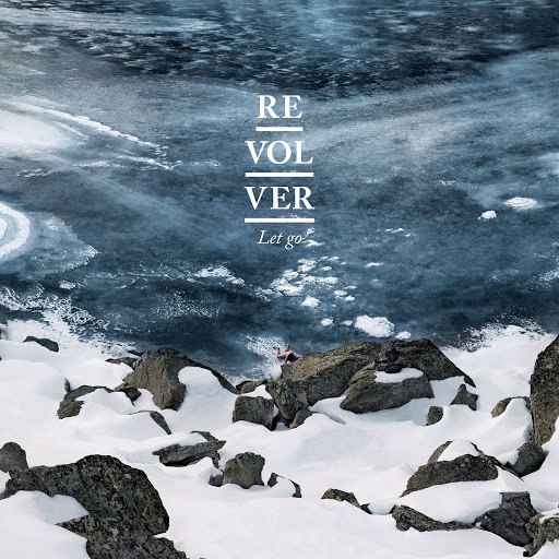 Revolver альбом Let Go