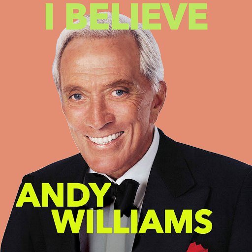 Andy Williams альбом I Believe