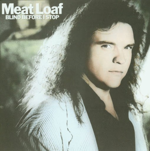 Meat Loaf альбом Blind Before I Stop