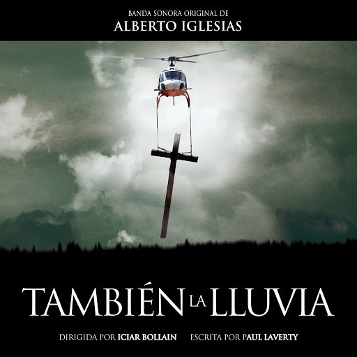 Alberto Iglesias альбом También la Lluvia (Banda Sonora Original)